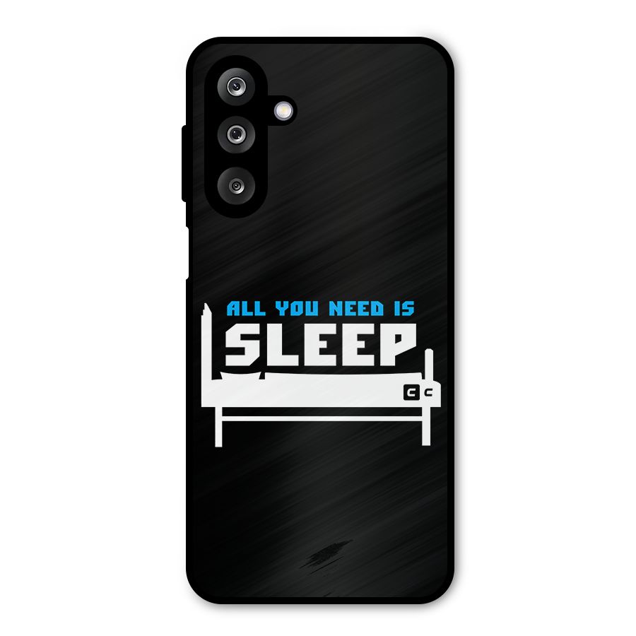 All You Need Sleep Metal Back Case for Galaxy M36