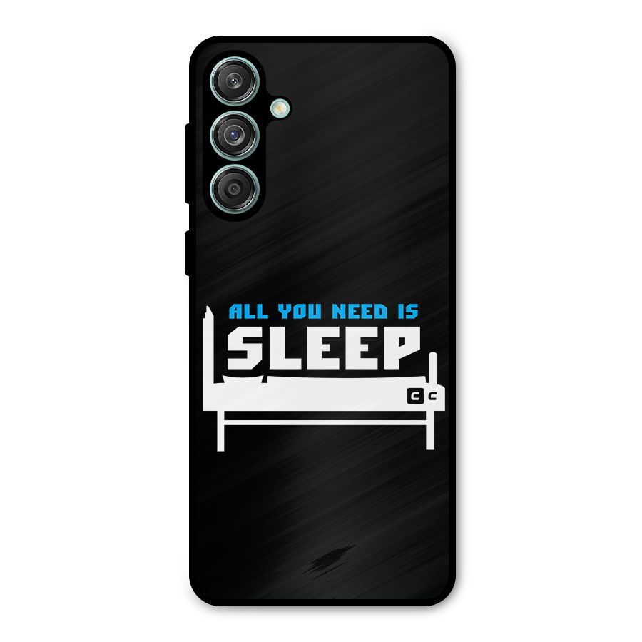 All You Need Sleep Metal Back Case for Galaxy M55 5G