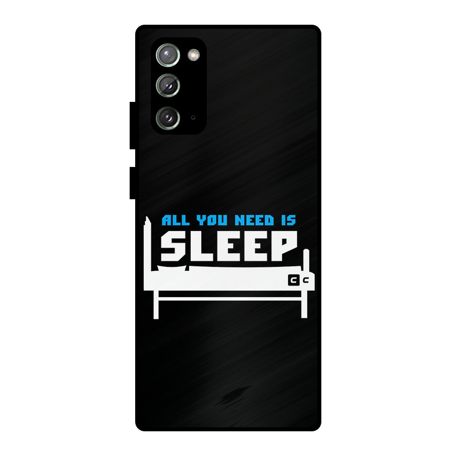 All You Need Sleep Metal Back Case for Galaxy Note 20