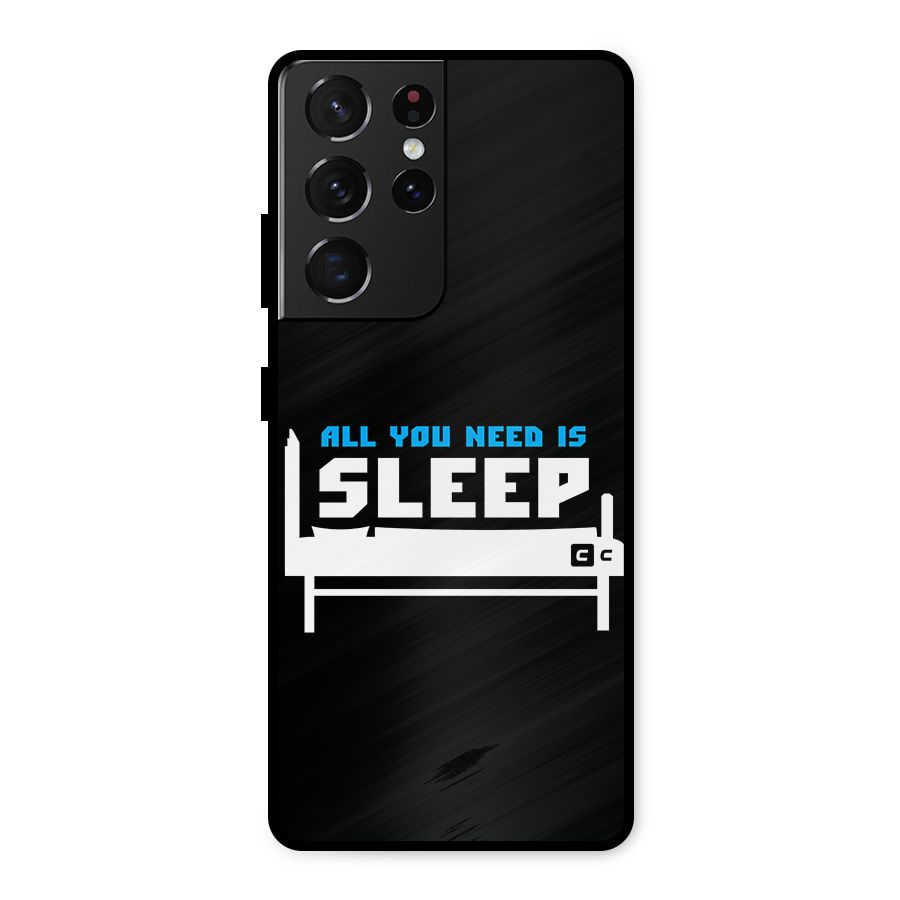 All You Need Sleep Metal Back Case for Galaxy S21 Ultra 5G
