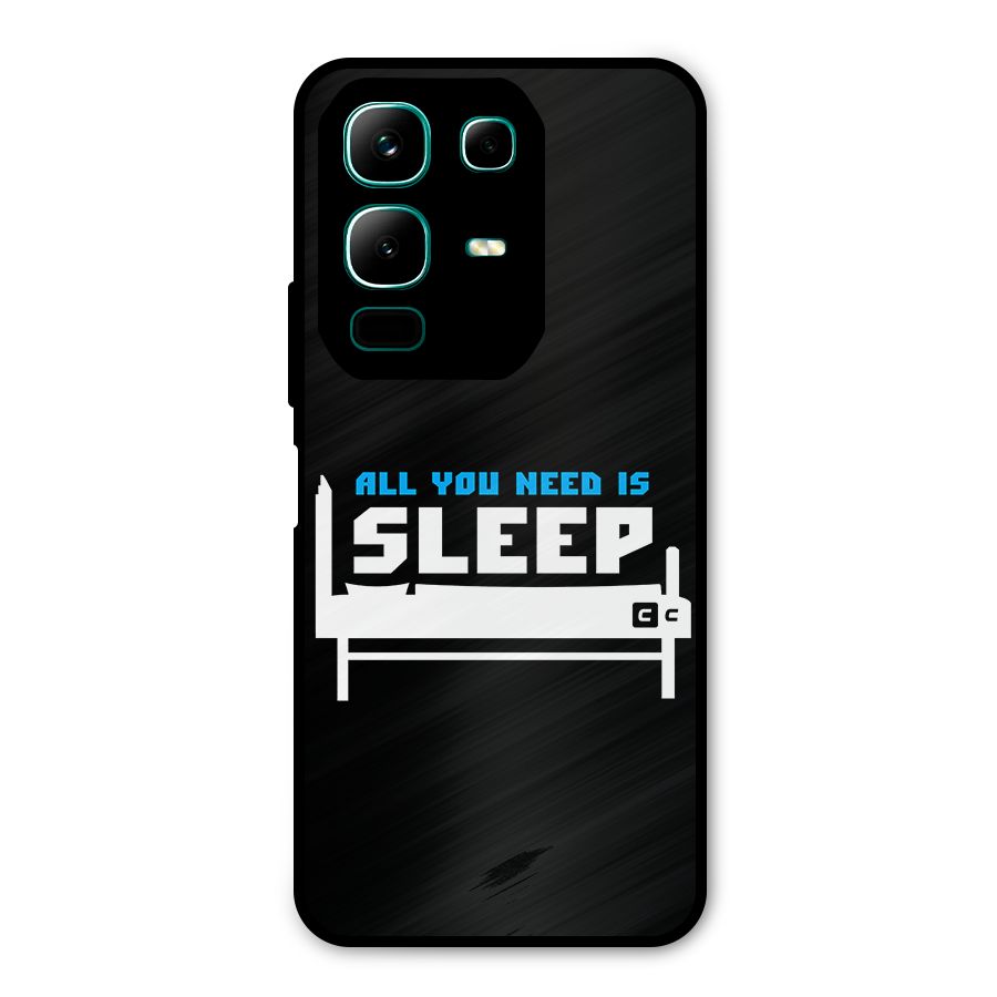 All You Need Sleep Metal Back Case for Infinix Note 50x