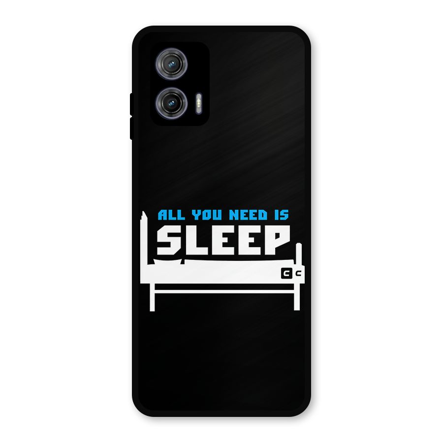 All You Need Sleep Metal Back Case for Moto G73