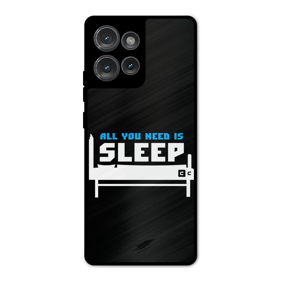 All You Need Sleep Metal Back Case for Motorola Edge 50