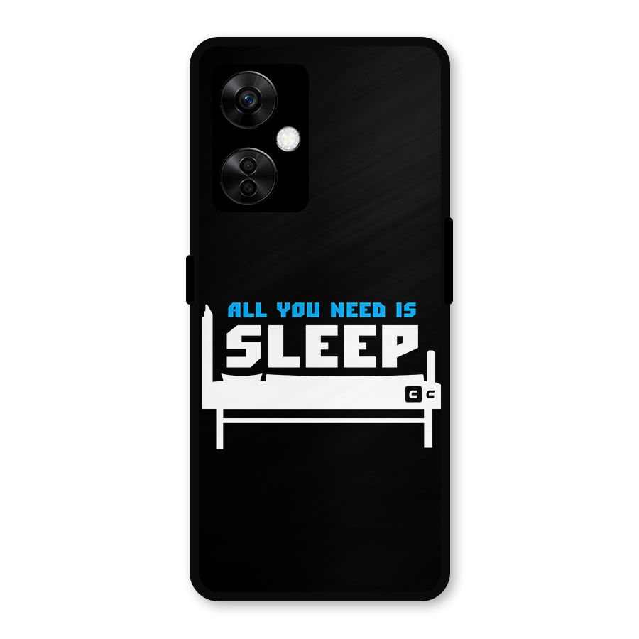 All You Need Sleep Metal Back Case for OnePlus Nord CE 3 Lite