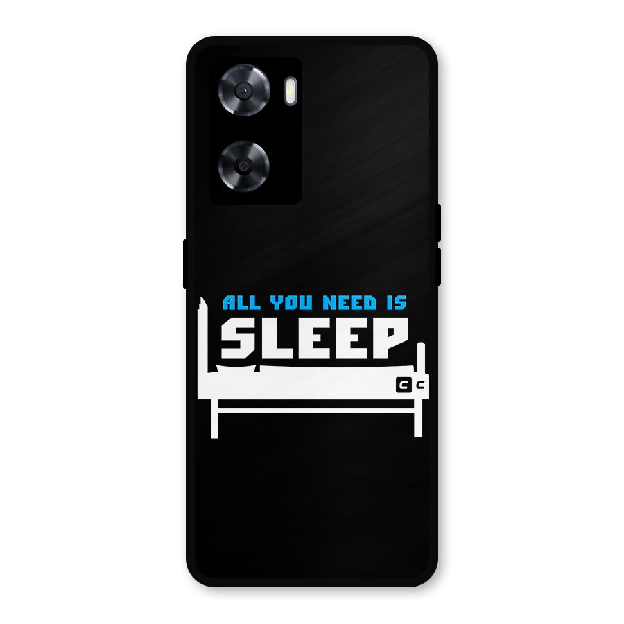 All You Need Sleep Metal Back Case for OnePlus Nord N20 SE