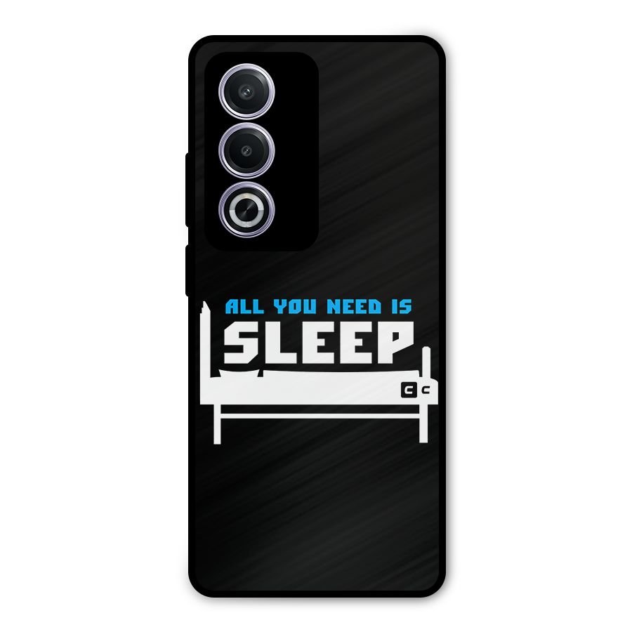 All You Need Sleep Metal Back Case for Oppo K12x