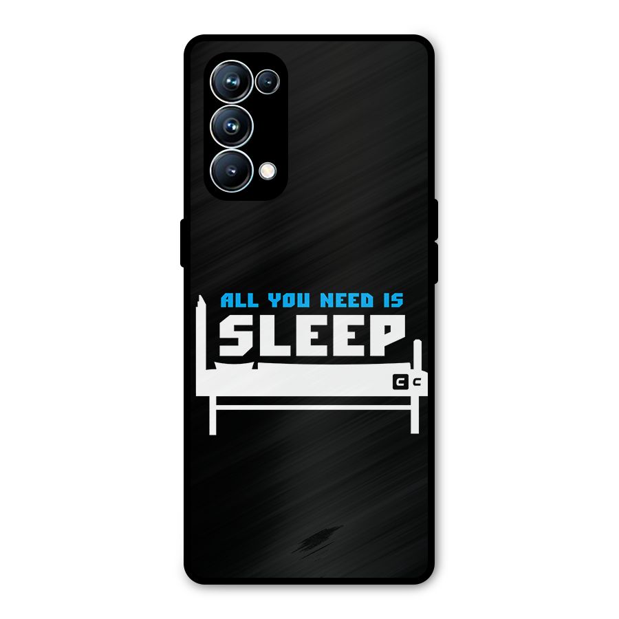 All You Need Sleep Metal Back Case for Oppo Reno5 Pro 5G