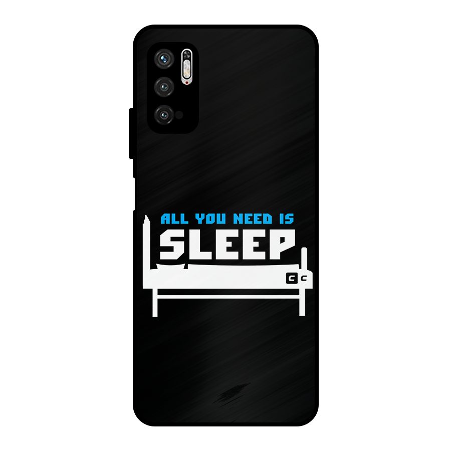 All You Need Sleep Metal Back Case for Poco M3 Pro 5G
