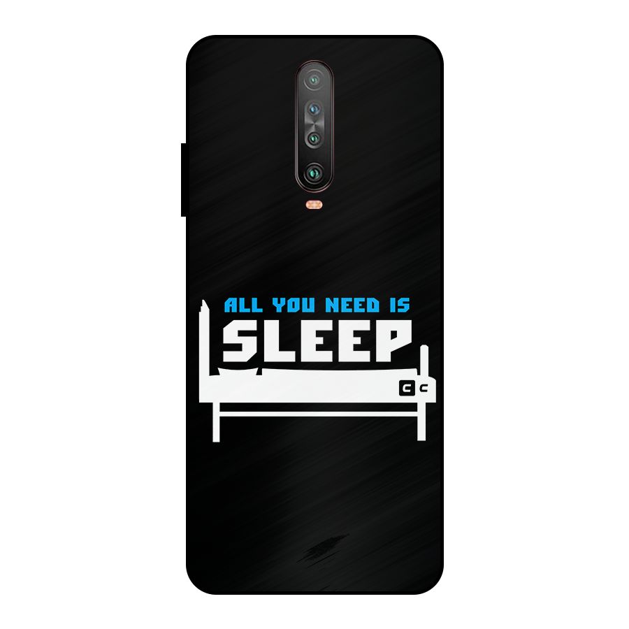 All You Need Sleep Metal Back Case for Poco X2
