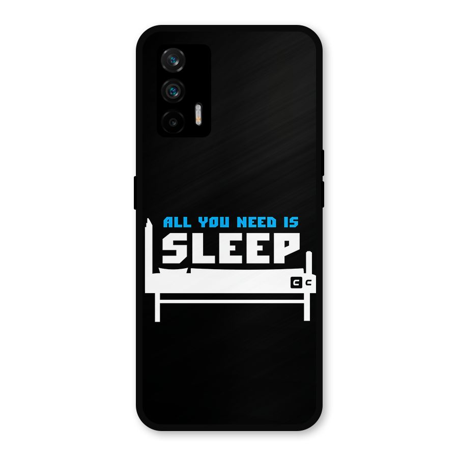 All You Need Sleep Metal Back Case for Realme GT 5G