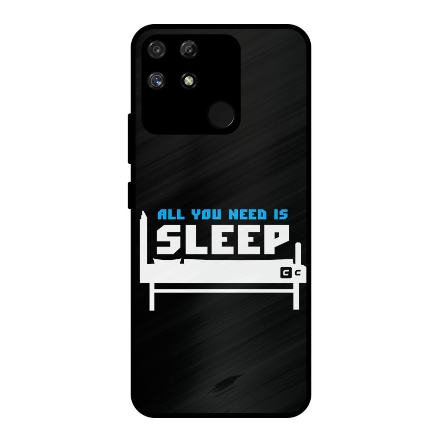 All You Need Sleep Metal Back Case for Realme Narzo 50A