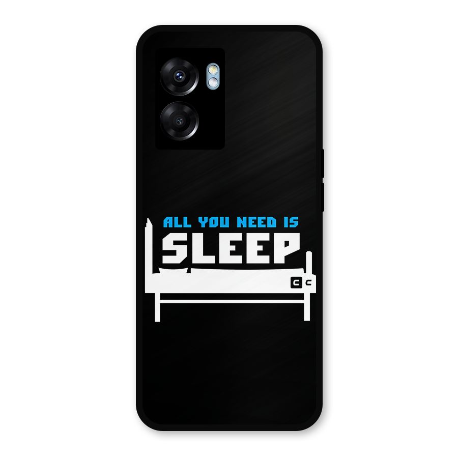 All You Need Sleep Metal Back Case for Realme Narzo 50 5G