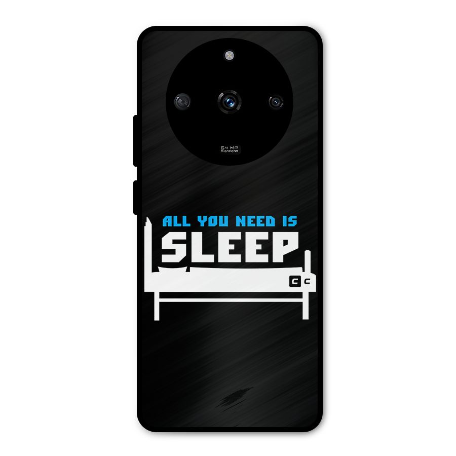 All You Need Sleep Metal Back Case for Realme Narzo 60 5G