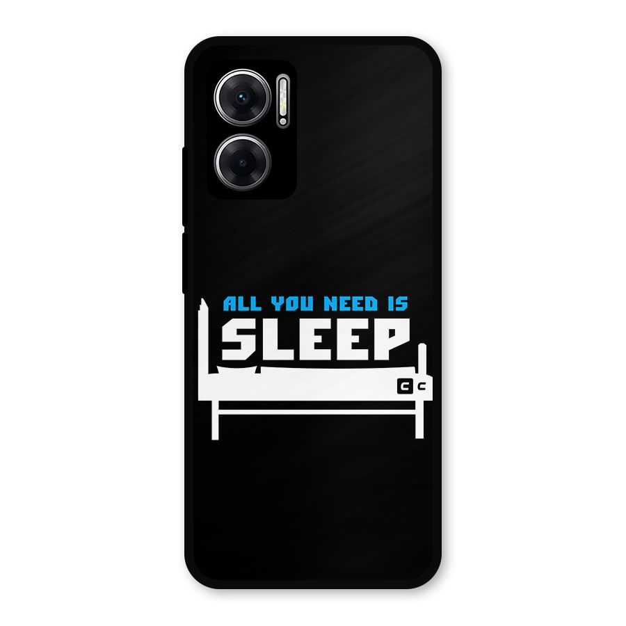 All You Need Sleep Metal Back Case for Redmi 11 Prime 5G