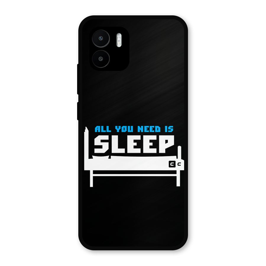 All You Need Sleep Metal Back Case for Redmi A2
