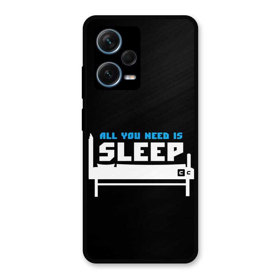 All You Need Sleep Metal Back Case for Redmi Note 12 Pro Plus 5G