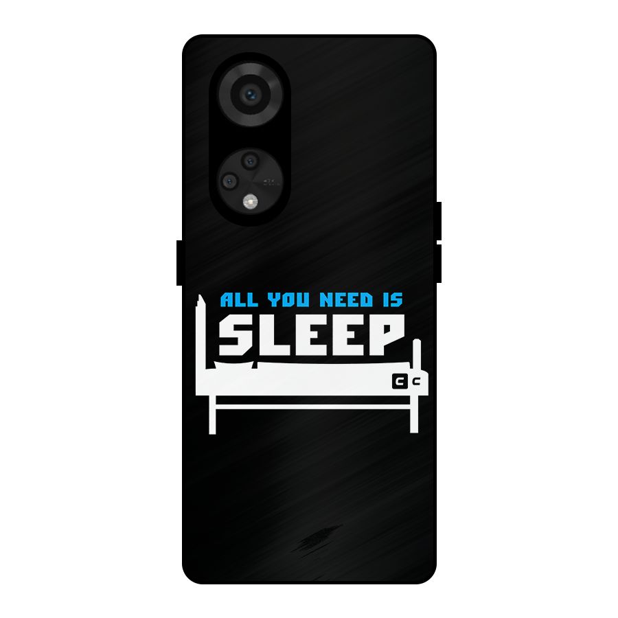 All You Need Sleep Metal Back Case for Reno8 T 5G