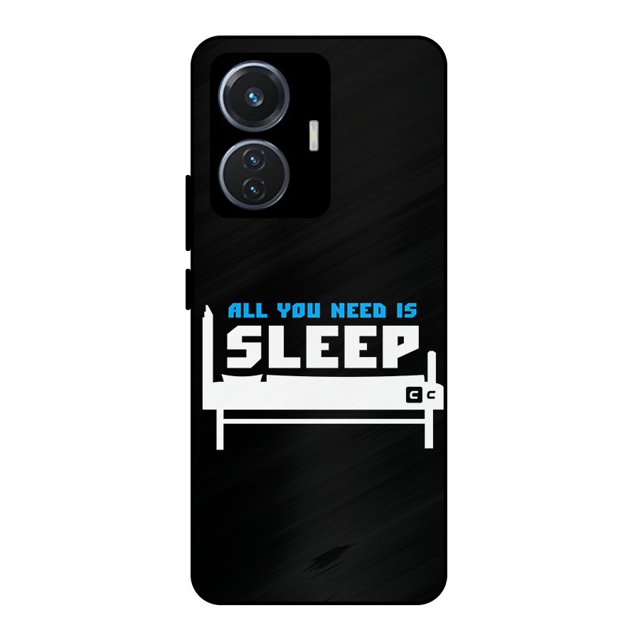 All You Need Sleep Metal Back Case for Vivo T1 44W
