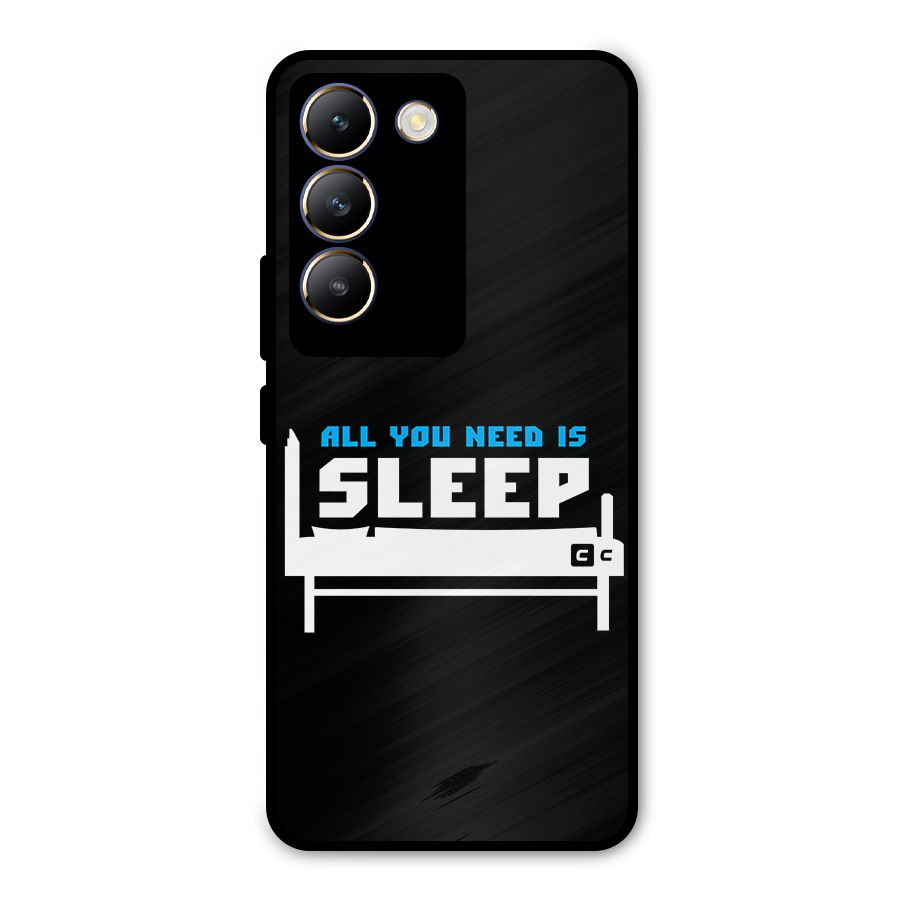 All You Need Sleep Metal Back Case for Vivo T3 5G