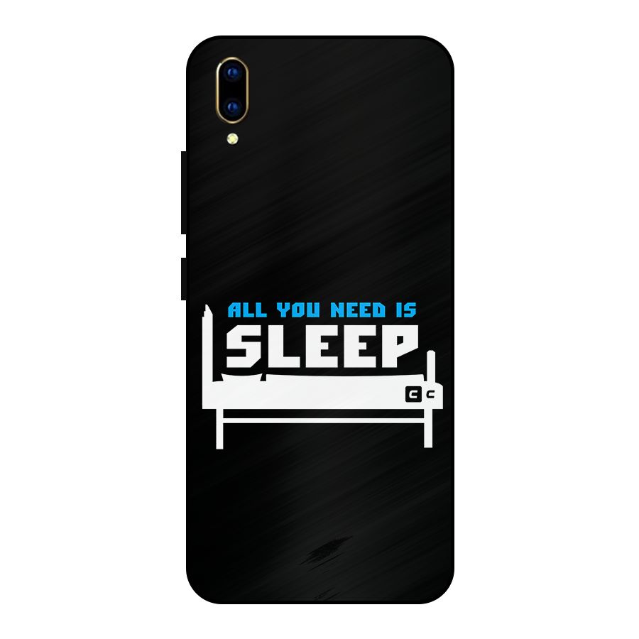 All You Need Sleep Metal Back Case for Vivo V11 Pro