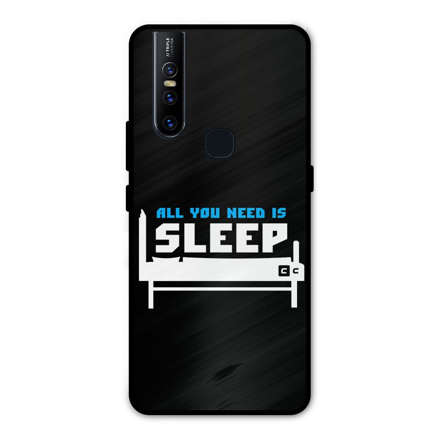 All You Need Sleep Metal Back Case for Vivo V15