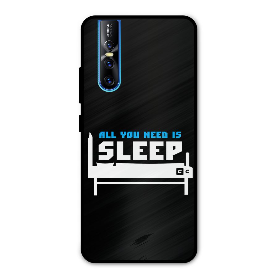 All You Need Sleep Metal Back Case for Vivo V15 Pro