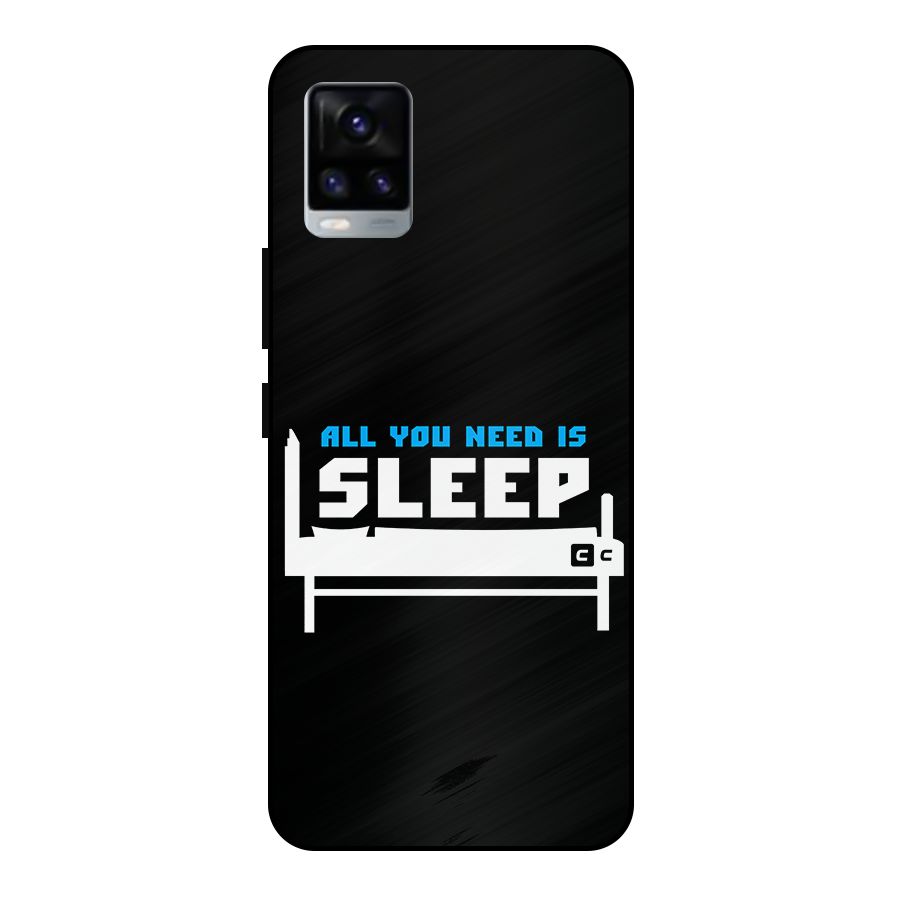 All You Need Sleep Metal Back Case for Vivo V20 2021