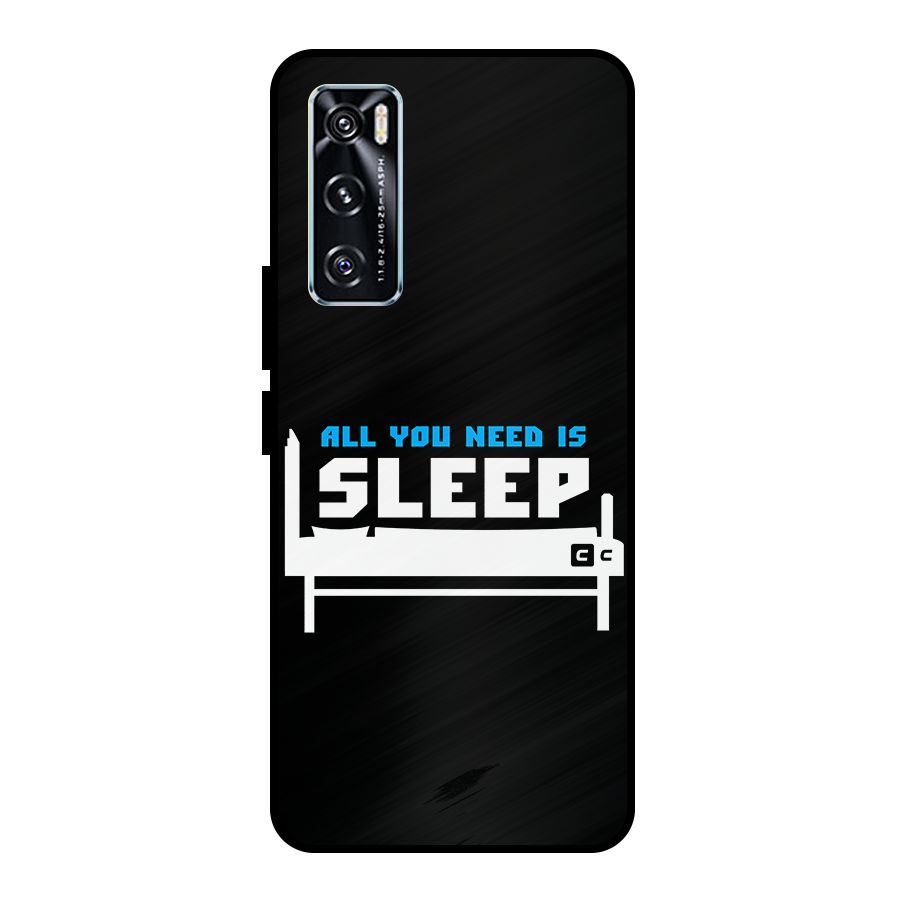All You Need Sleep Metal Back Case for Vivo V20 SE