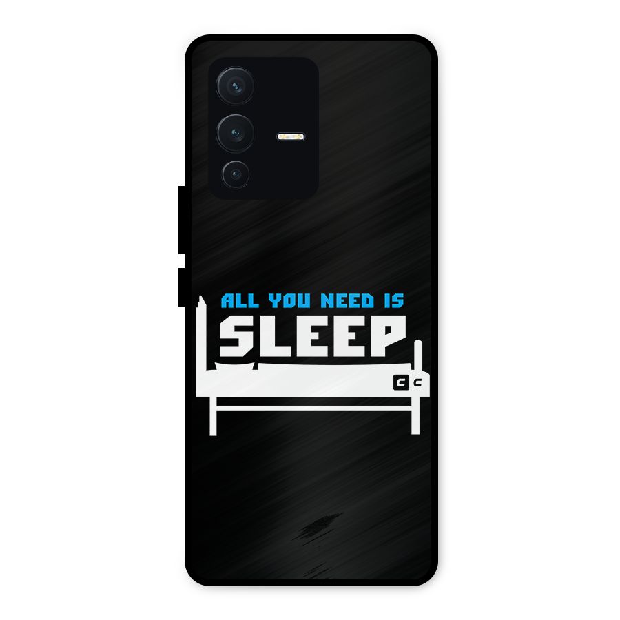 All You Need Sleep Metal Back Case for Vivo V23 5G
