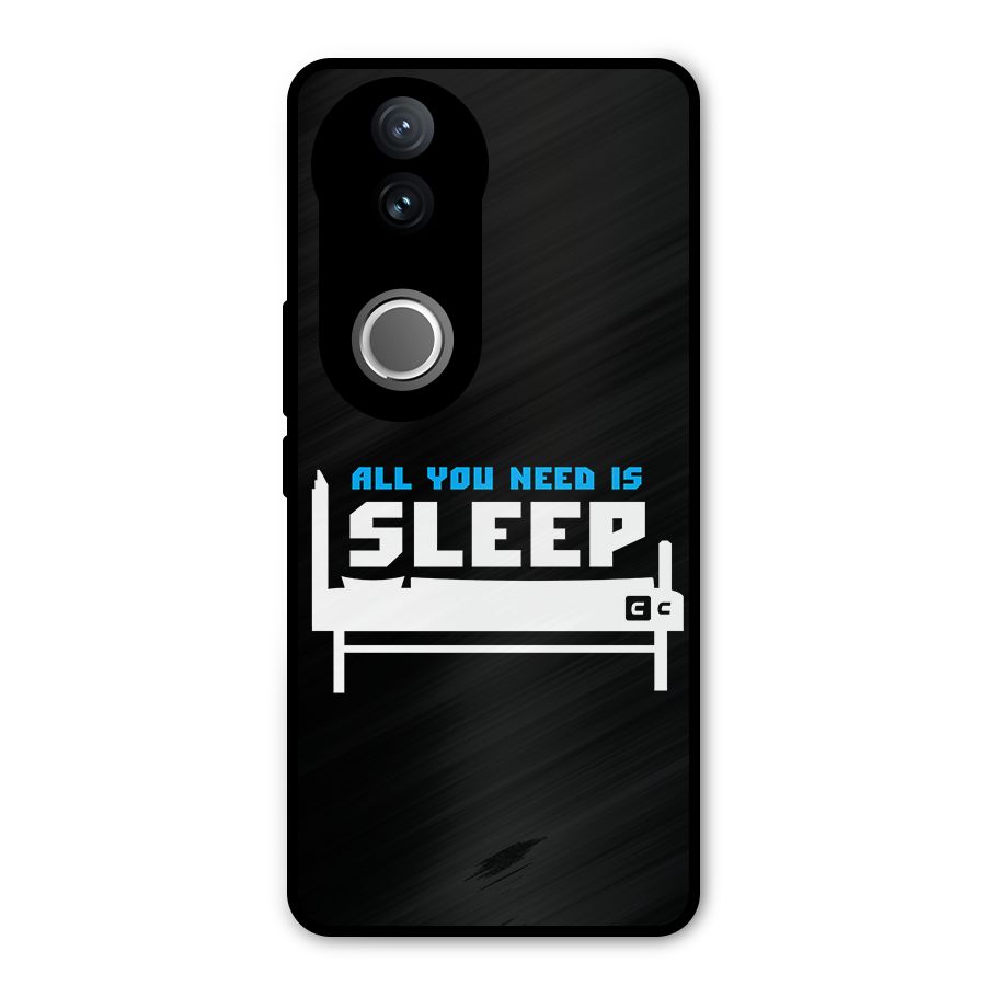 All You Need Sleep Metal Back Case for Vivo V50