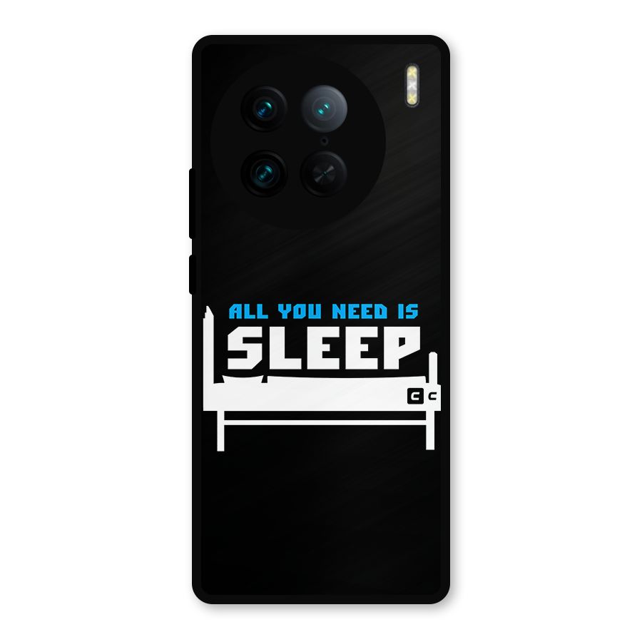 All You Need Sleep Metal Back Case for Vivo X90 Pro