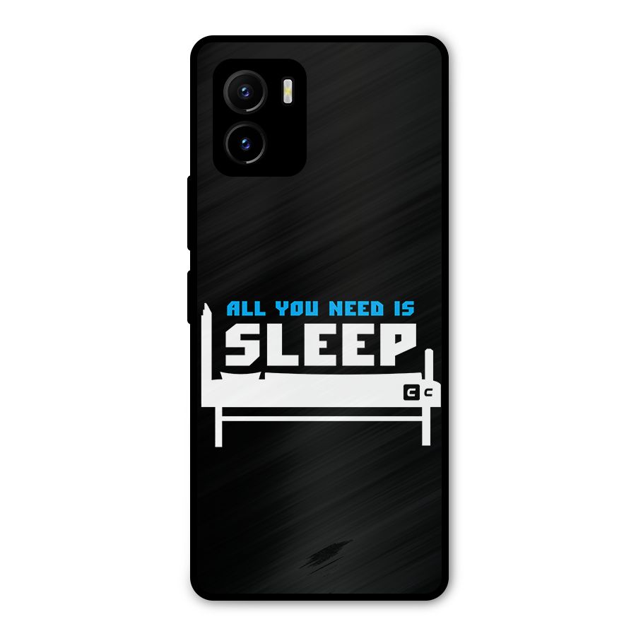 All You Need Sleep Metal Back Case for Vivo Y15s