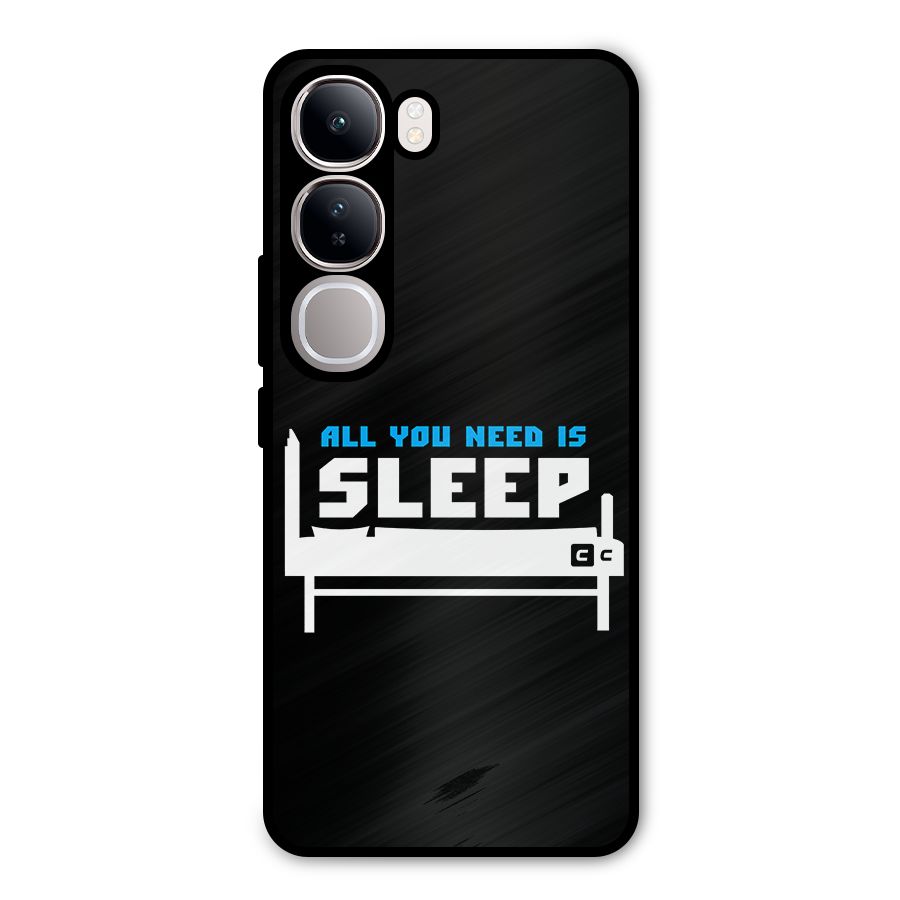 All You Need Sleep Metal Back Case for Vivo Y300