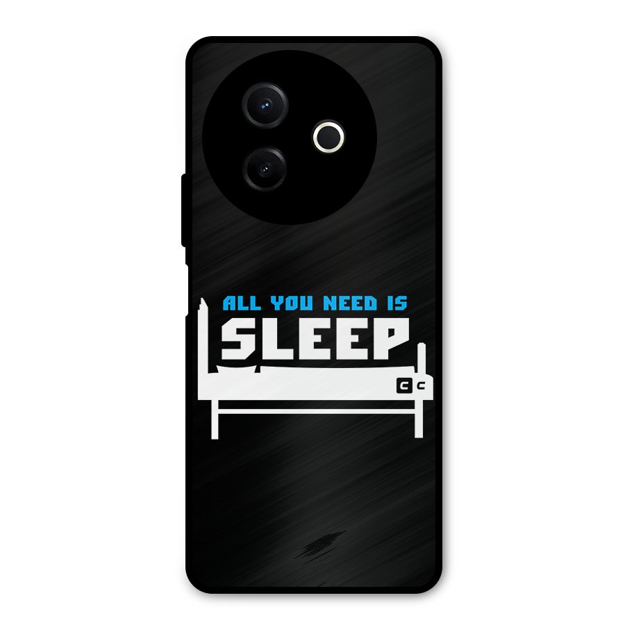 All You Need Sleep Metal Back Case for Vivo Y39