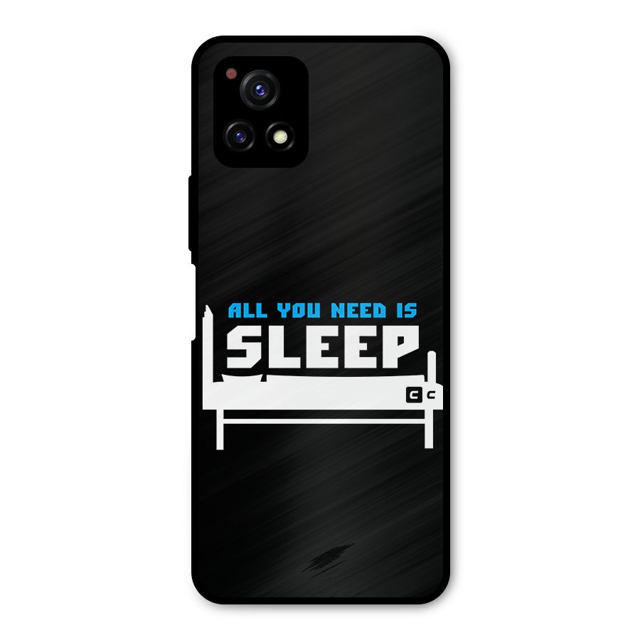 All You Need Sleep Metal Back Case for Vivo Y72 5G