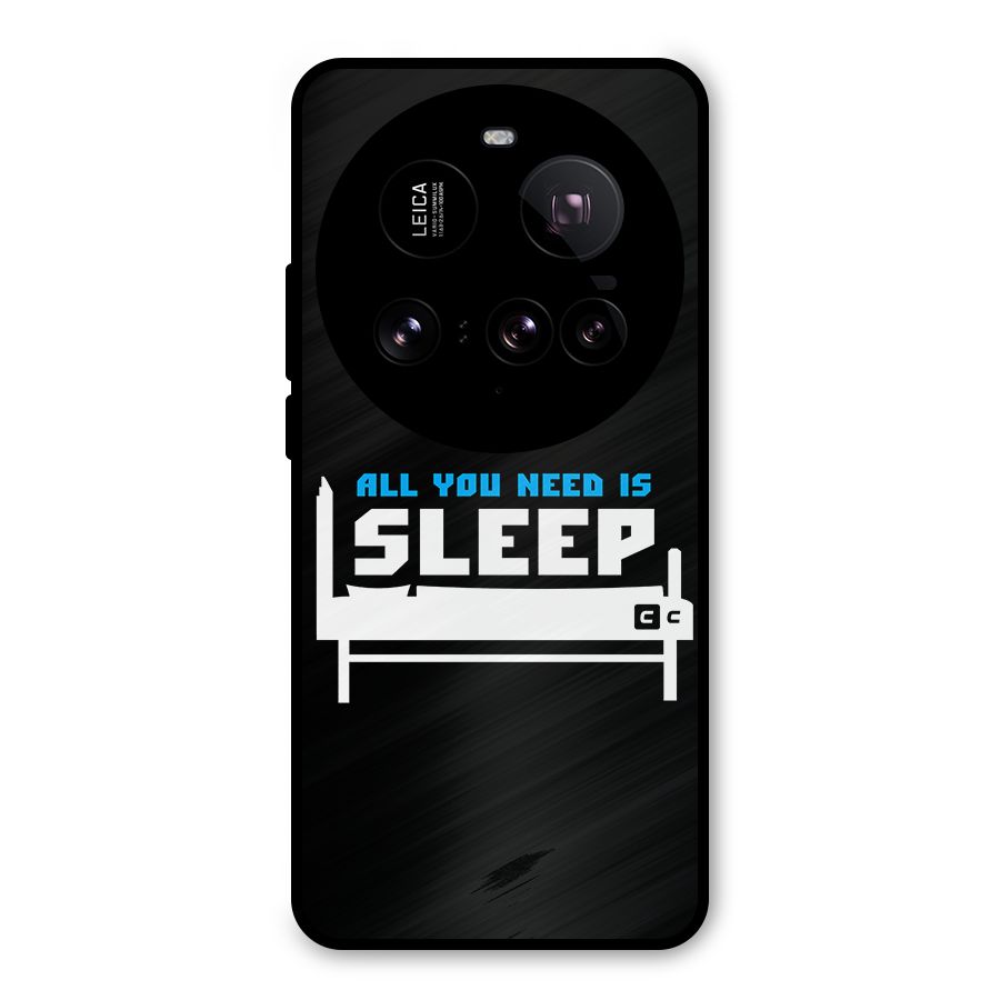 All You Need Sleep Metal Back Case for Xiaomi 15 Ultra