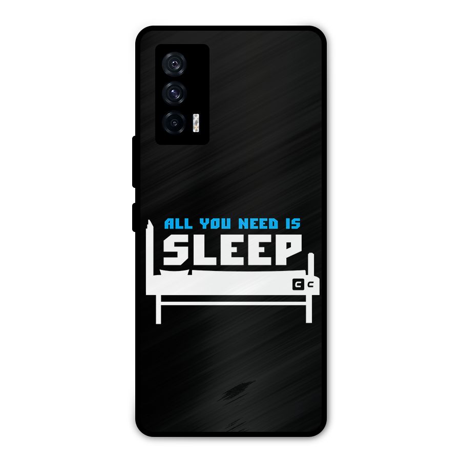 All You Need Sleep Metal Back Case for iQOO 7 5G