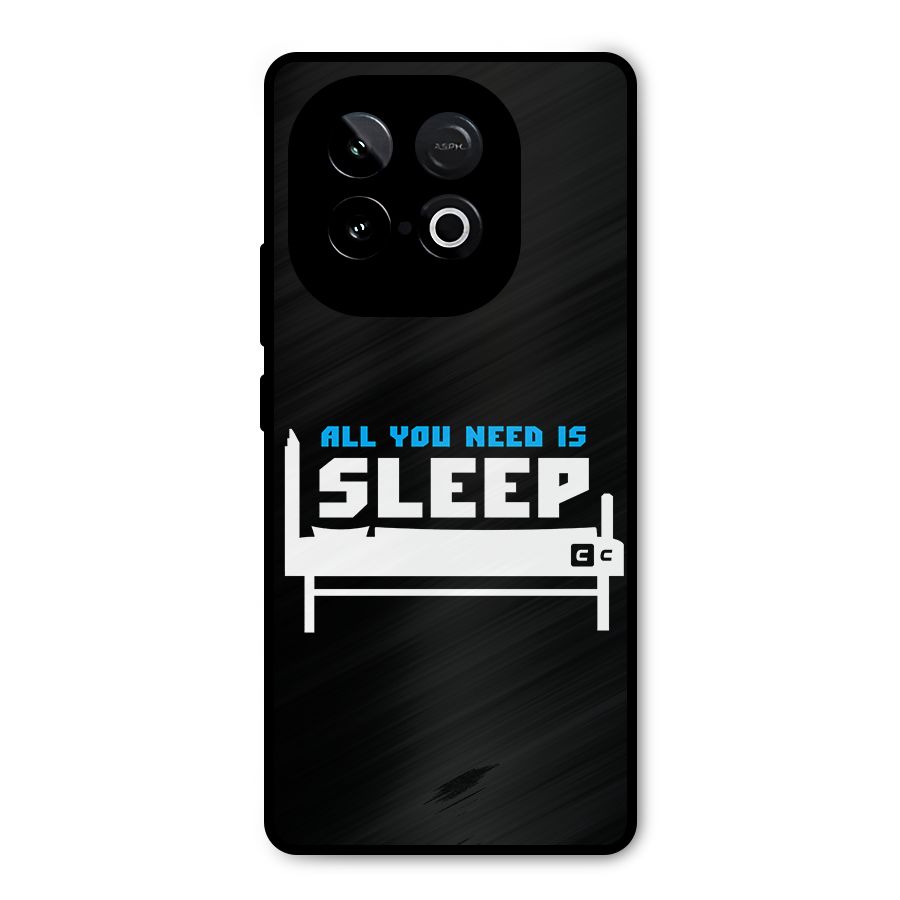 All You Need Sleep Metal Back Case for iQOO Neo 10
