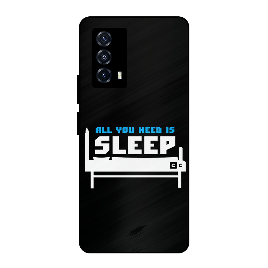 All You Need Sleep Metal Back Case for iQOO Z5