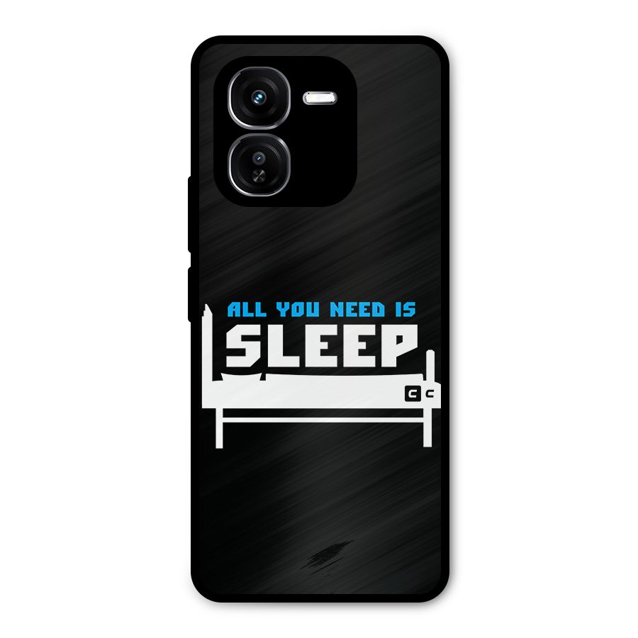 All You Need Sleep Metal Back Case for iQOO Z9x