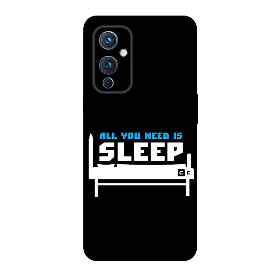 All You Need Sleep Original Polycarbonate Back Case for OnePlus 9