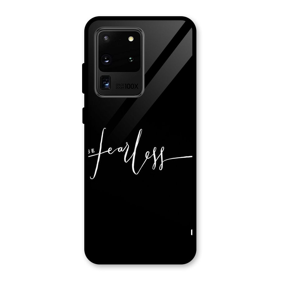 Always Be Fearless Glass Back Case for Galaxy S20 Ultra