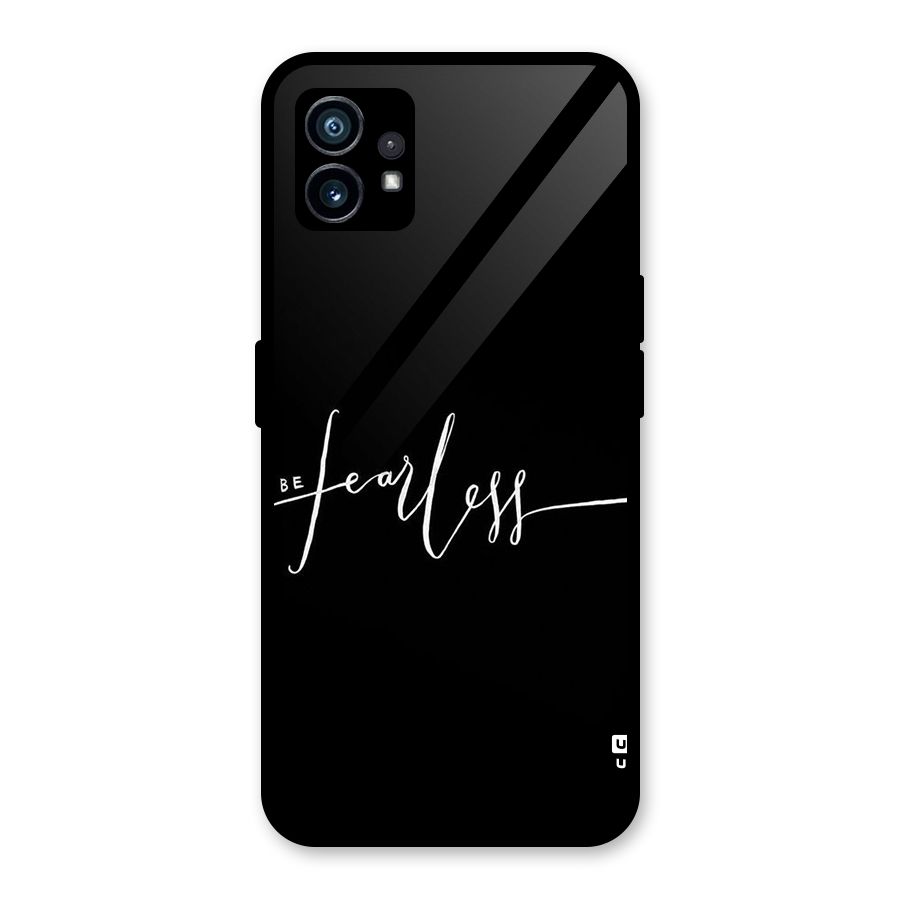 Always Be Fearless Glass Back Case for Nothing Phone 1