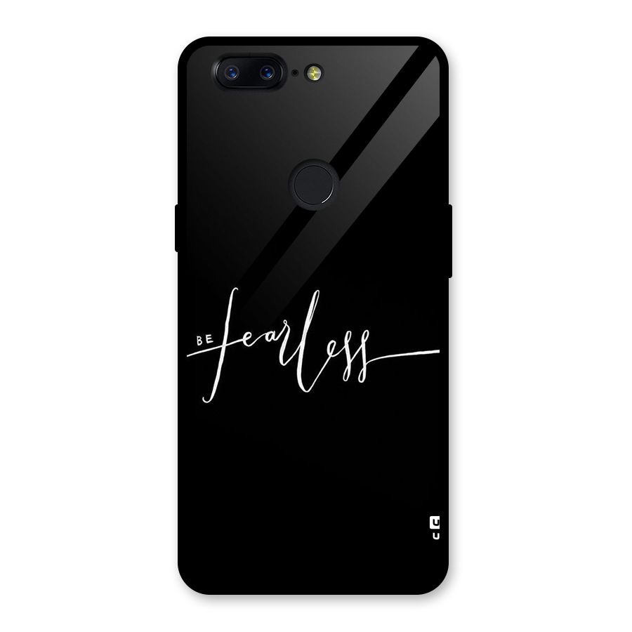 Always Be Fearless Glass Back Case for OnePlus 5T
