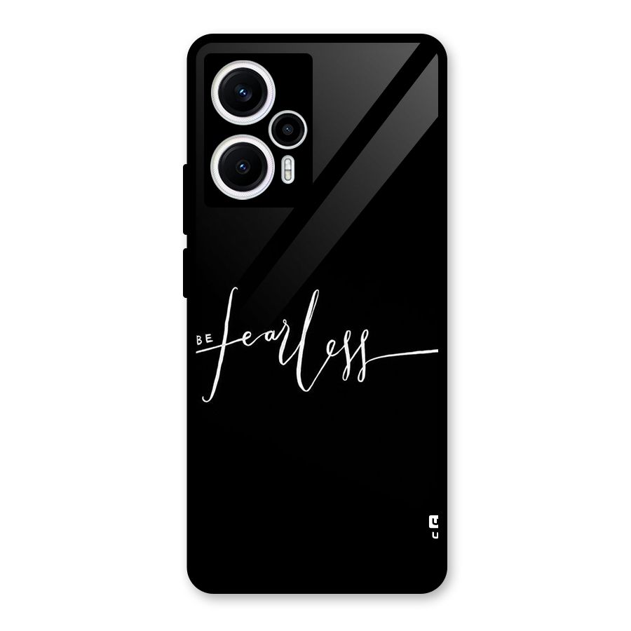 Always Be Fearless Glass Back Case for Poco F5