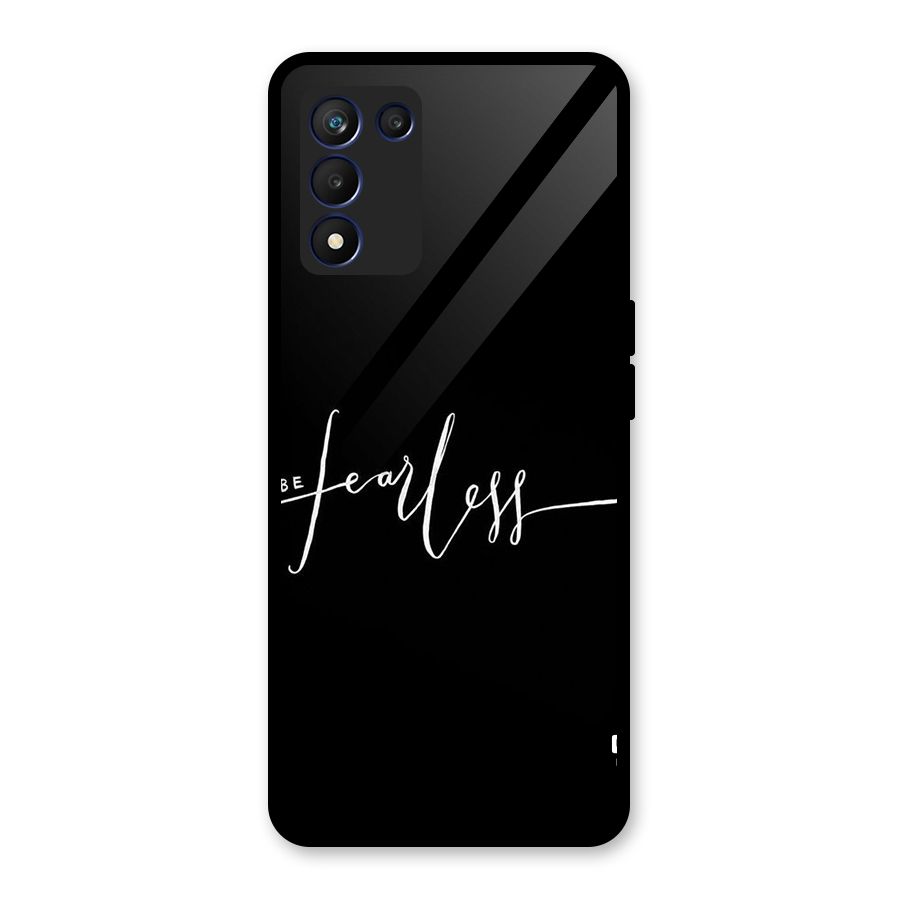 Always Be Fearless Glass Back Case for Realme 9 5G Speed
