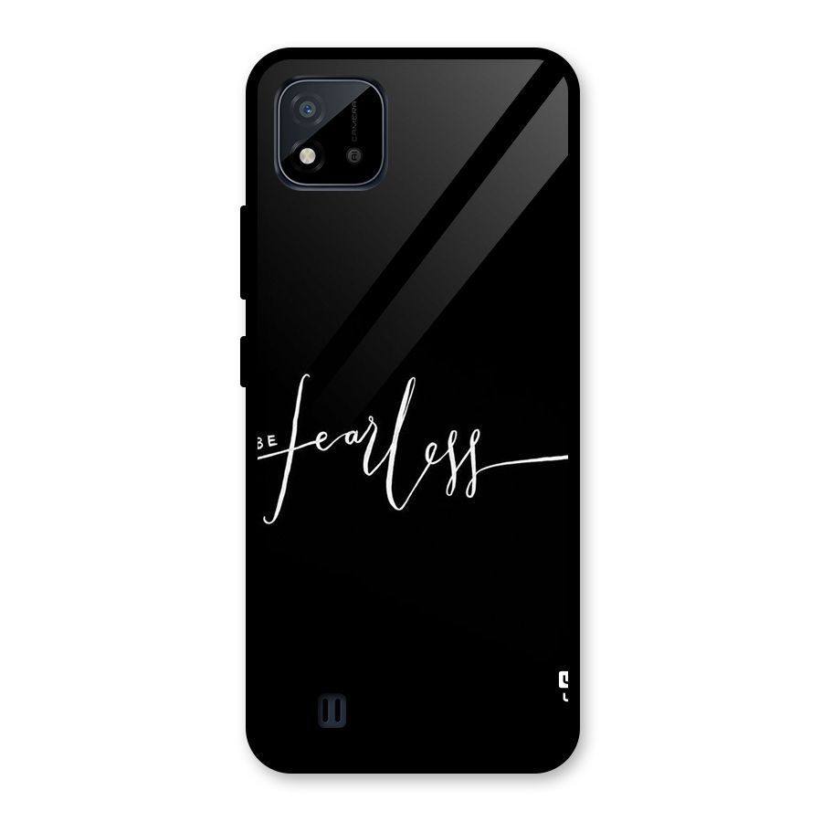 Always Be Fearless Glass Back Case for Realme C11 2021