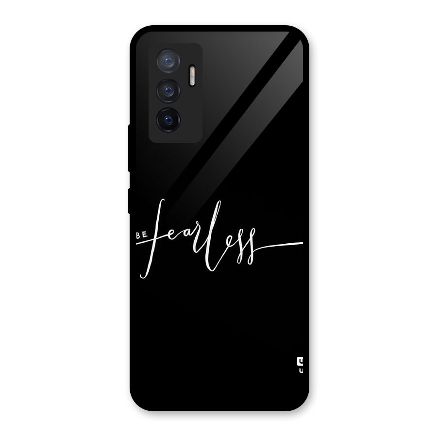 Always Be Fearless Glass Back Case for Vivo V23e