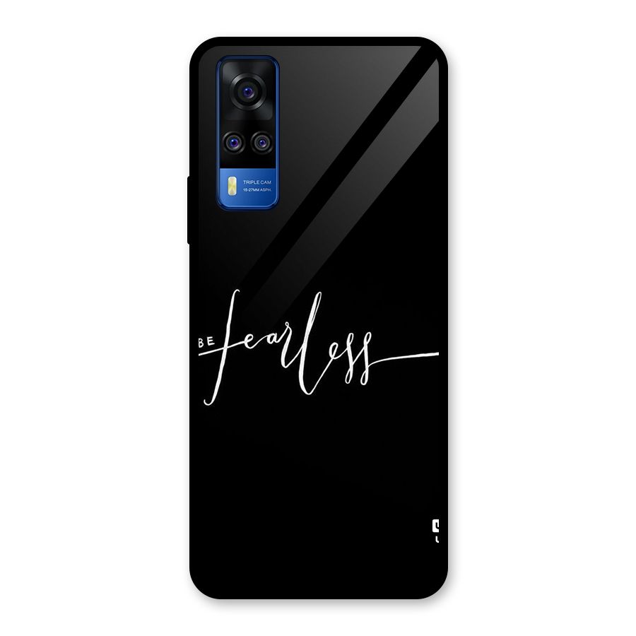 Always Be Fearless Glass Back Case for Vivo Y31