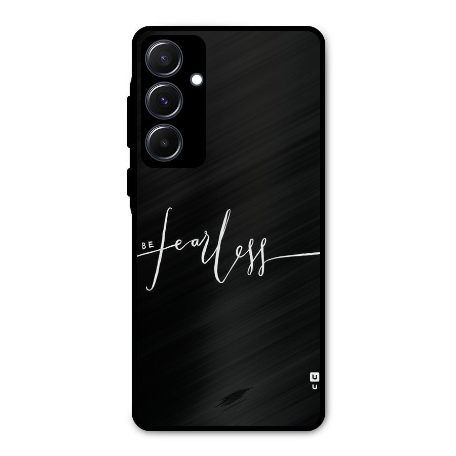 Always Be Fearless Metal Back Case for Galaxy A55